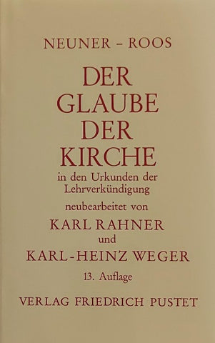Der Glaube der Kirche in den Urkunden der Lehrverkündigung