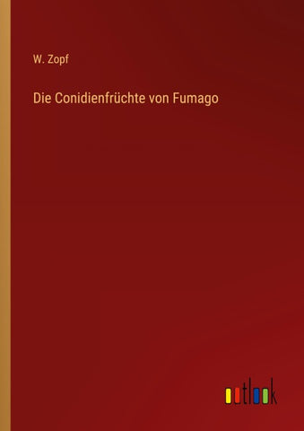 Die Conidienfrüchte von Fumago