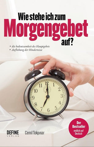 Wie stehe ich zum Morgengebet auf?