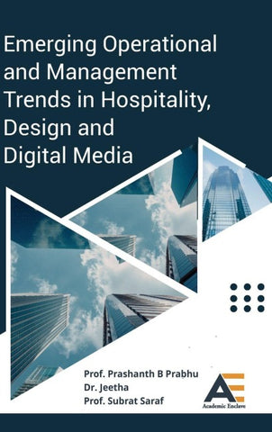 Emerging Operational and Management Trends in Hospitality, Design and Digital Media