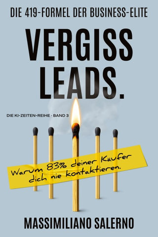 VERGISS LEADS.