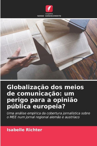 Globalização dos meios de comunicação: um perigo para a opinião pública europeia?