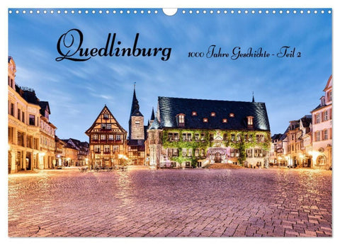 Quedlinburg-1000 Jahre Geschichte (Teil 2) (Wandkalender 2027 DIN A3 quer), CALVENDO Monatskalender
