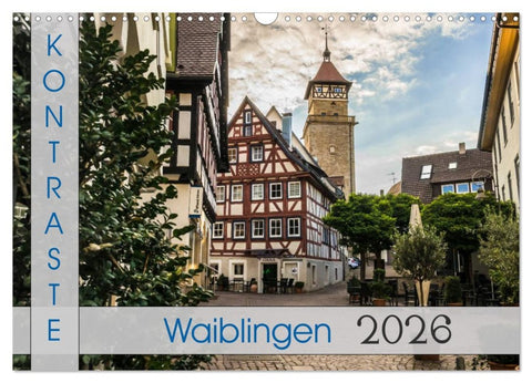 Kontraste Waiblingen (Wandkalender 2026 DIN A3 quer), CALVENDO Monatskalender