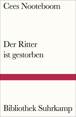 Der Ritter ist gestorben