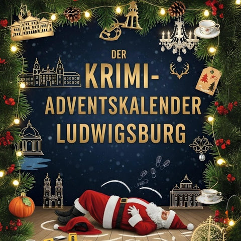 Der Krimi-Adventskalender Ludwigsburg