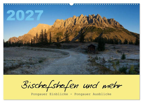 Bischofshofen & mehr (Wandkalender 2027 DIN A2 quer), CALVENDO Monatskalender