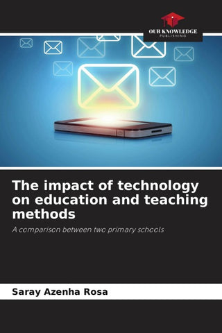 The impact of technology on education and teaching methods