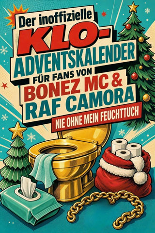 Der inoffizielle Klo-Adventskalender für Fans von Bonez MC & RAF Camora