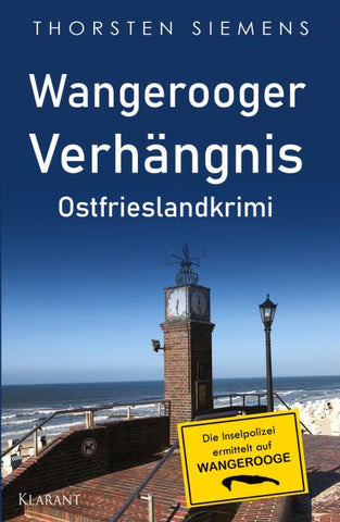 Wangerooger Verhängnis. Ostfrieslandkrimi