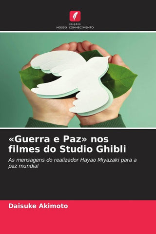 'Guerra e Paz' nos filmes do Studio Ghibli
