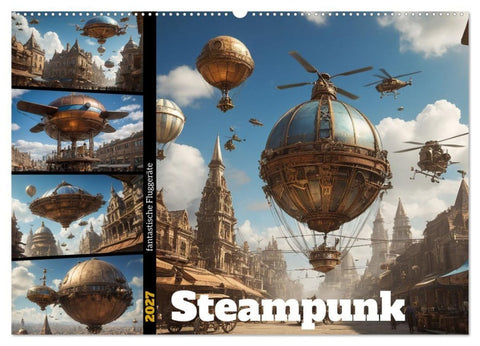 Steampunk - fantastische Fluggeräte (Wandkalender 2027 DIN A2 quer), CALVENDO Monatskalender