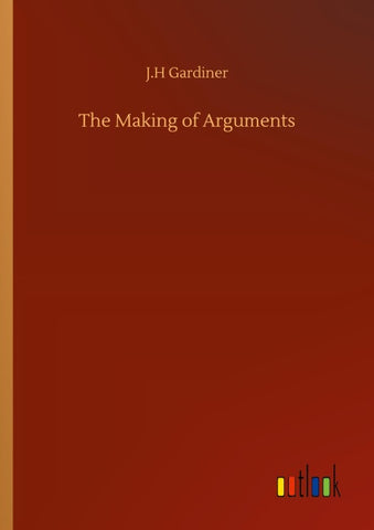 The Making of Arguments