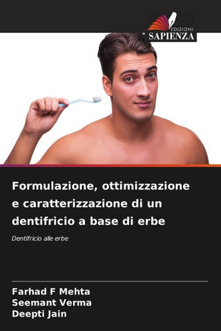 Formulazione, ottimizzazione e caratterizzazione di un dentifricio a base di erbe