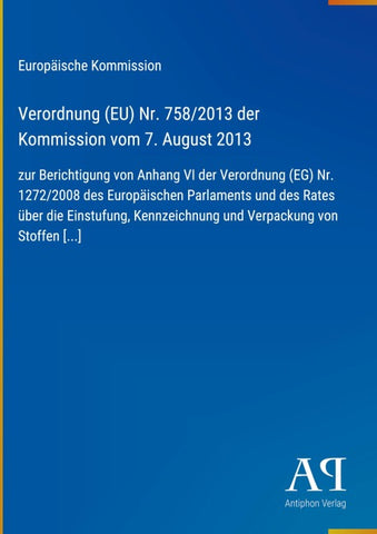 Verordnung (EU) Nr. 758/2013 der Kommission vom 7. August 2013