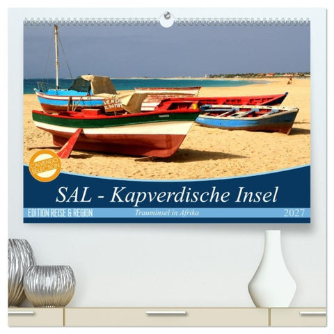 SAL - Kapverdische Insel (hochwertiger Premium Wandkalender 2027 DIN A2 quer), Kunstdruck in Hochglanz