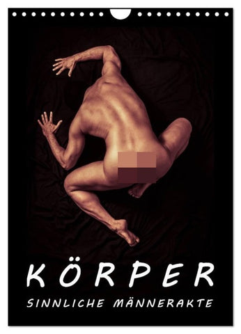 KÖRPER - SINNLICHE MÄNNERAKTE (Wandkalender 2027 DIN A4 hoch), CALVENDO Monatskalender
