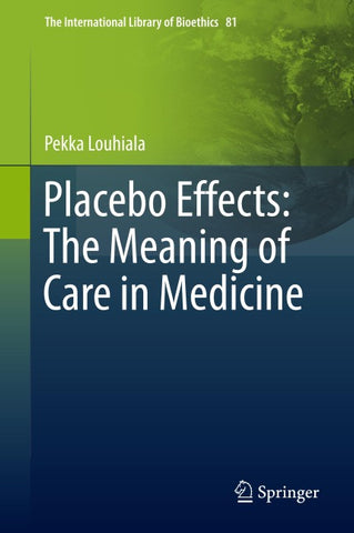 Placebo Effects: The Meaning of Care in Medicine