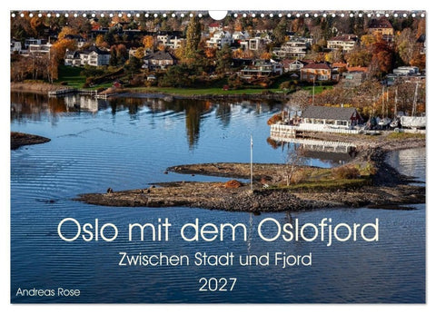Oslo mit dem Oslofjord (Wandkalender 2027 DIN A3 quer), CALVENDO Monatskalender