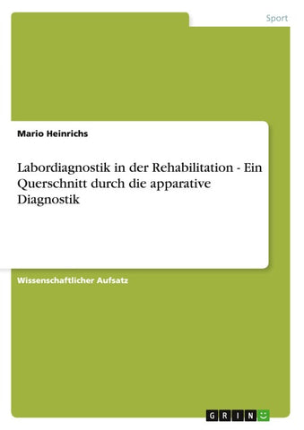 Labordiagnostik in der Rehabilitation - Ein Querschnitt durch die apparative Diagnostik