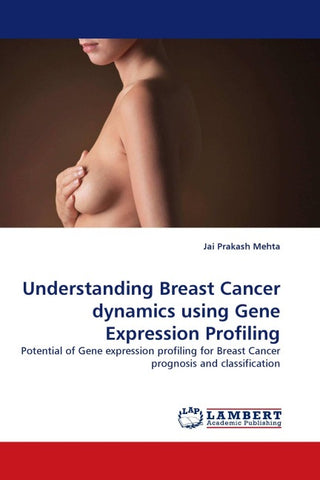 Understanding Breast Cancer dynamics using Gene Expression Profiling