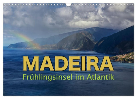 Madeira - Frühlingsinsel im Atlantik (Wandkalender 2027 DIN A3 quer), CALVENDO Monatskalender