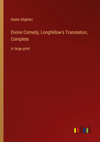 Divine Comedy, Longfellow's Translation, Complete