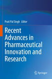 Recent Advances in Pharmaceutical Innovation and Research