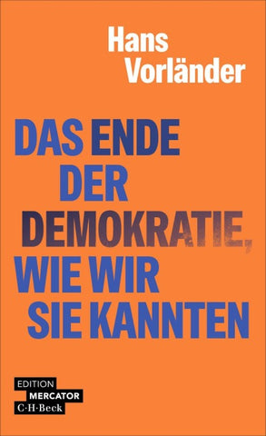 Das Ende der Demokratie, wie wir sie kannten