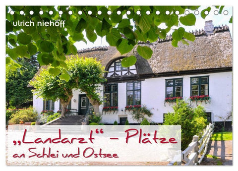 "Landarzt" - Plätze an Schlei und Ostsee (Tischkalender 2026 DIN A5 quer), CALVENDO Monatskalender
