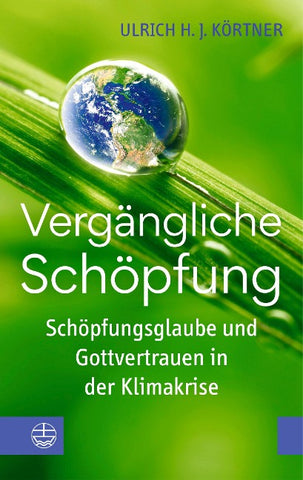 Vergängliche Schöpfung