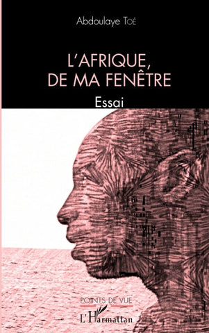 L'Afrique, de ma fenêtre