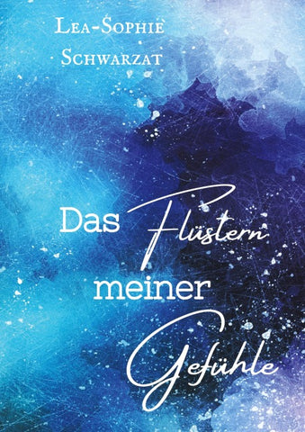 Das Flüstern meiner Gefühle