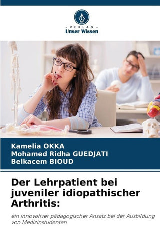 Der Lehrpatient bei juveniler idiopathischer Arthritis: