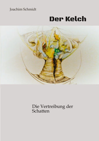 Der Kelch  ein fantastisches Märchenbuch für Goß und Klein