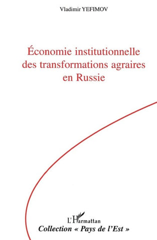 Economie institutionnelle des transformations agraires en Russie
