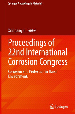 Proceedings of 22nd International Corrosion Congress