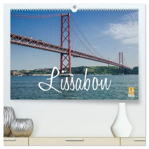 Lissabon Stadtansichten (hochwertiger Premium Wandkalender 2027 DIN A2 quer), Kunstdruck in Hochglanz