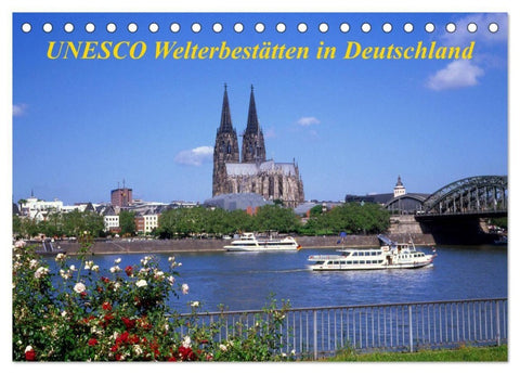 UNESCO Welterbestätten in Deutschland (Tischkalender 2027 DIN A5 quer), CALVENDO Monatskalender