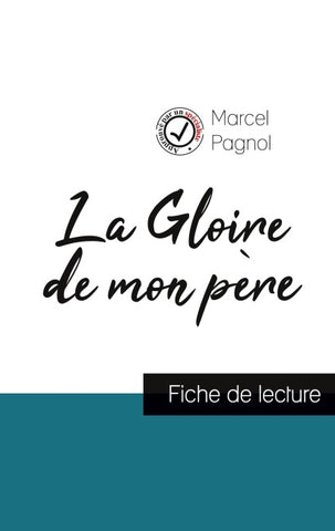 La Gloire de mon père de Marcel Pagnol (fiche de lecture et analyse complète de l'¿uvre)