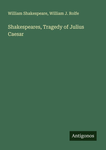 Shakespeares, Tragedy of Julius Caesar