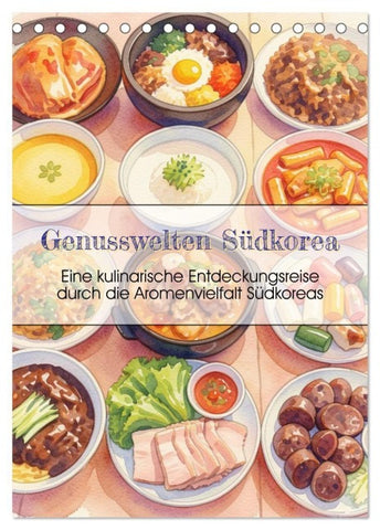 Genusswelten Südkorea (Tischkalender 2027 DIN A5 hoch), CALVENDO Monatskalender