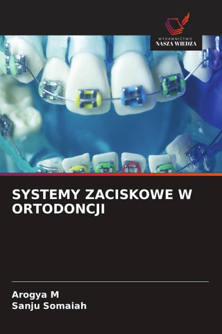 SYSTEMY ZACISKOWE W ORTODONCJI