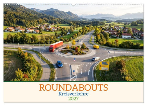 Roundabouts - Kreisverkehre (Wandkalender 2027 DIN A2 quer), CALVENDO Monatskalender