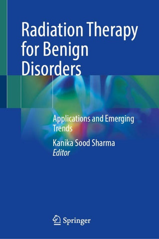 Radiation Therapy for Benign Disorders