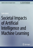 Societal Impacts of Artificial Intelligence and Machine Learning