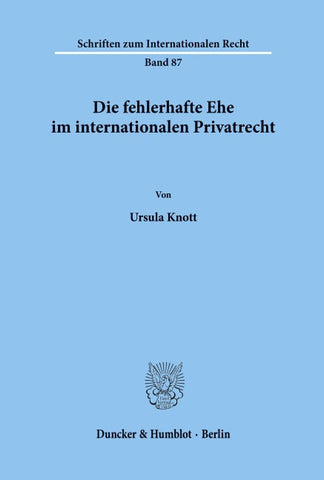 Die fehlerhafte Ehe im internationalen Privatrecht.