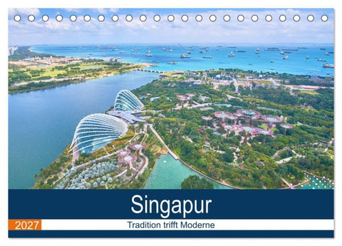 Singapur - Tradition trifft Moderne (Tischkalender 2027 DIN A5 quer), CALVENDO Monatskalender