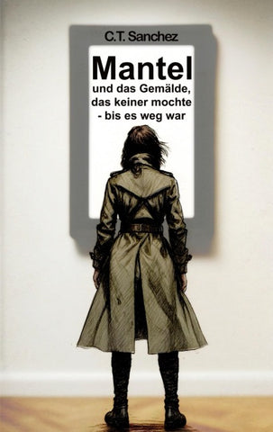 Mantel und das Gemälde, das keiner mochte - bis es weg war