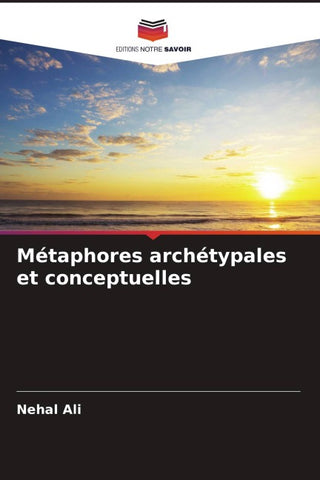 Métaphores archétypales et conceptuelles